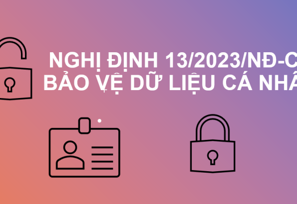 Nghị định 13/2023/NĐ-CP hành lang pháp lý bảo vệ quyền dữ liệu cá nhân trong môi trường số