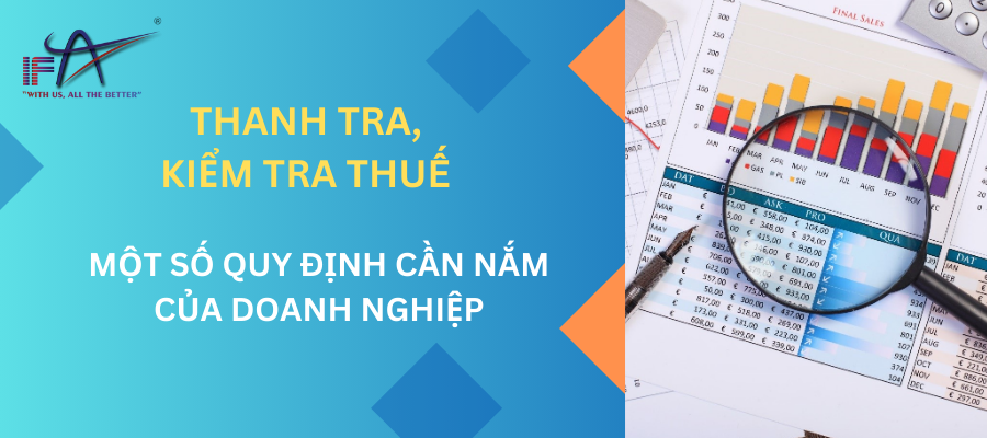 Một số quy định về thanh tra, kiểm tra thuế của doanh nghiệp