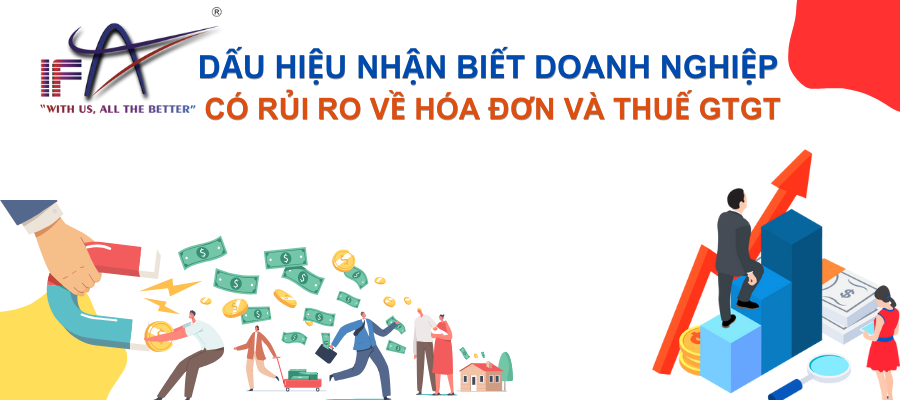 Dấu hiệu nhận biết doanh nghiệp có rủi ro về hóa đơn và thuế GTGT